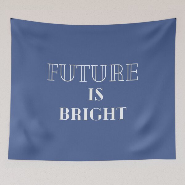 Item preview, Future is bright designed and sold by Coolclassy.