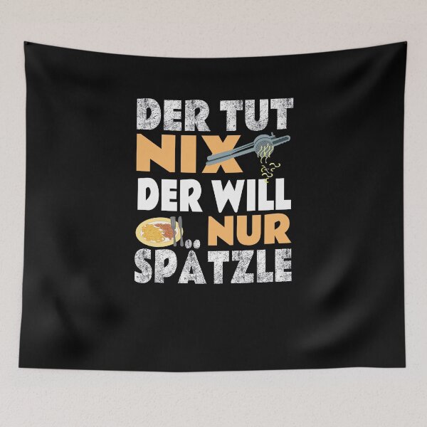 Item preview, He Does Nothing - He Just Wants Spaetzle - Swabian designed and sold by Schwaben Designs.