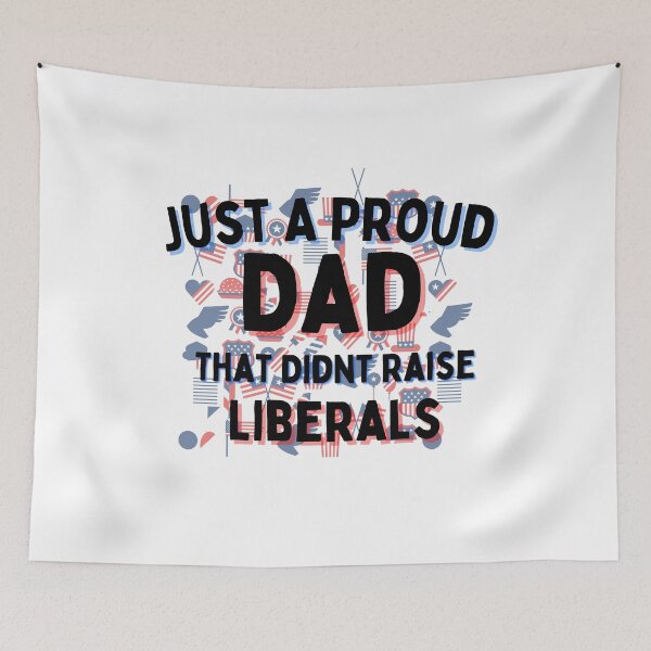 Item preview, Just A Proud Dad That Didnt Raise Liberals Shirt designed and sold by biwdrawing.