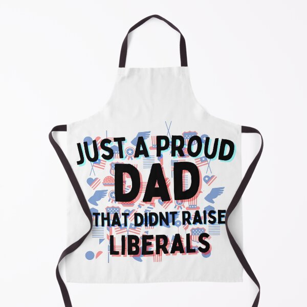 Item preview, Just A Proud Dad That Didnt Raise Liberals Shirt designed and sold by Bold Habit Co..