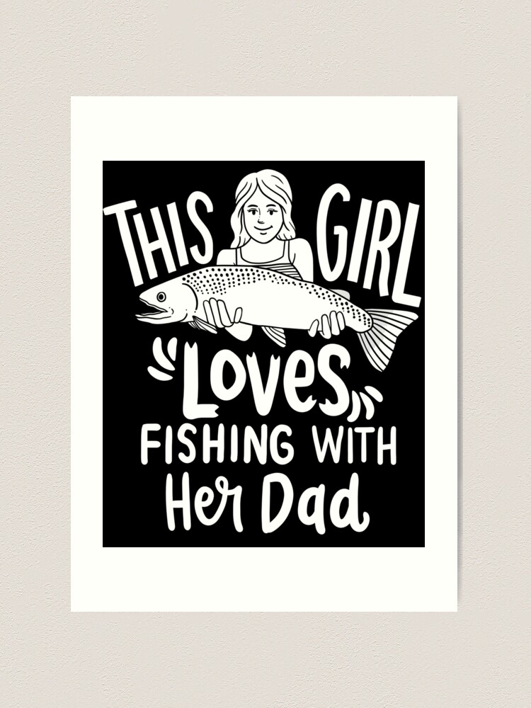 Fishing Dad Daughter Art Print for Sale by CreativeGiftShp