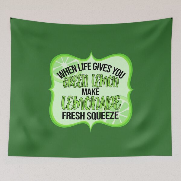 Item preview, When Life gives you Green Lemon make Lemonade Fresh Squeeze designed and sold by WaveOcean123.