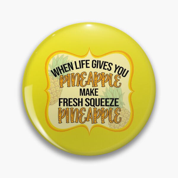 Item preview, When Life gives you Pineapple make Fresh Squeeze Pineapple designed and sold by WaveOcean123.