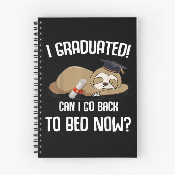 Item preview, Funny Can I Go Back To Bed Now Sloth Image Graduation  designed and sold by anniet33.