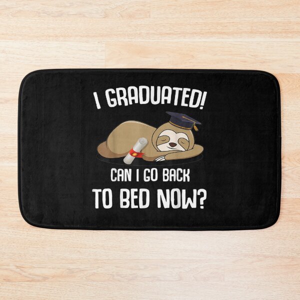 Item preview, Funny Can I Go Back To Bed Now Sloth Image Graduation  designed and sold by anniet33.