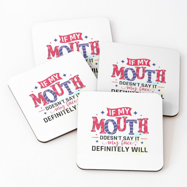 Item preview, If my mouth doesn't say it, my face definately well designed and sold by thepetcellar.