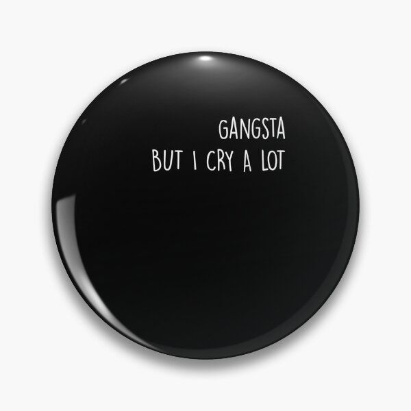 Item preview, Gangsta But I Cry A Lot  designed and sold by maizreo.