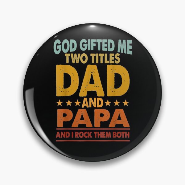 Item preview, Mens God Gifted Me Two Titles Dad And Papa And I Rock Them Both  designed and sold by anniet33.