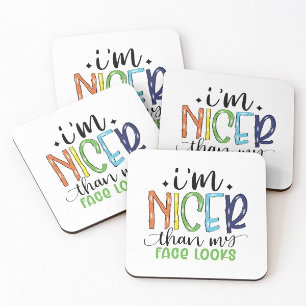 Item preview, I'm nicer than my face looks designed and sold by thepetcellar.