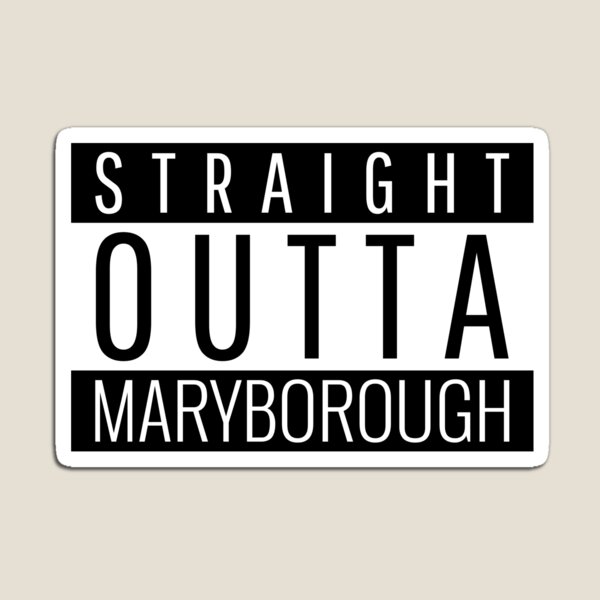 Item preview, Straight Outta Maryborough Queensland  designed and sold by Teelogic.