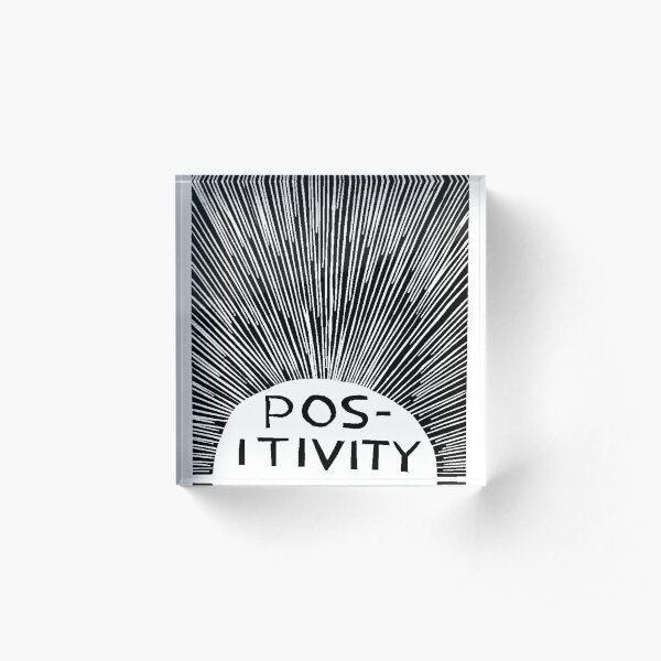davids positivity Acrylic Block