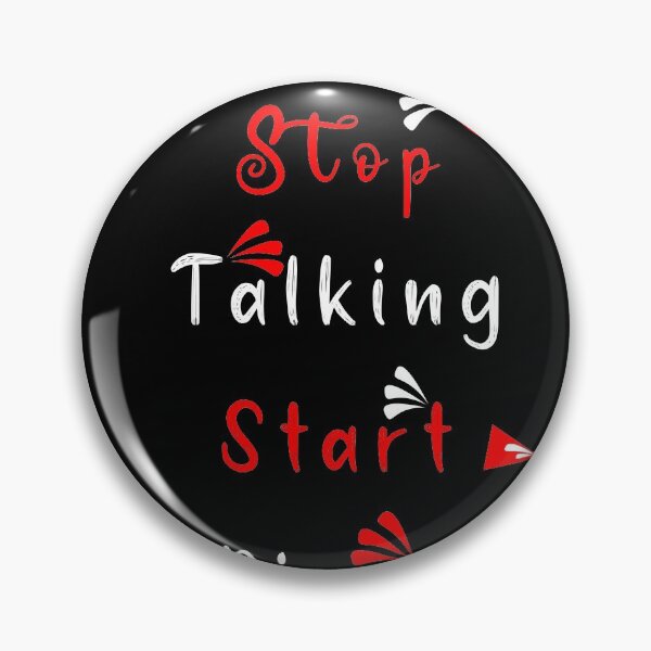 Item preview, stop talking start diong designed and sold by hichamsaidi.