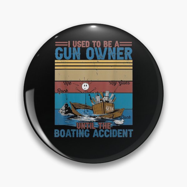 Item preview, I Used To Be A Gun Owner Until The Boating Accident Funny  designed and sold by maizreo.
