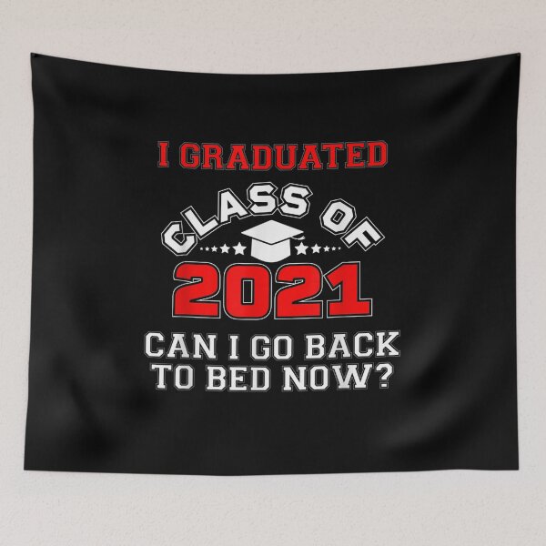 Item preview, Funny Can I Go Back To Bed Graduation Gift 2021 For Him Her  designed and sold by maizreo.