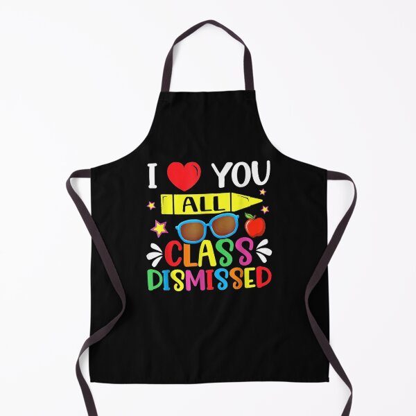 Item preview, I Love You All Class Dismissed Teacher Last Day Of School designed and sold by maizreo.