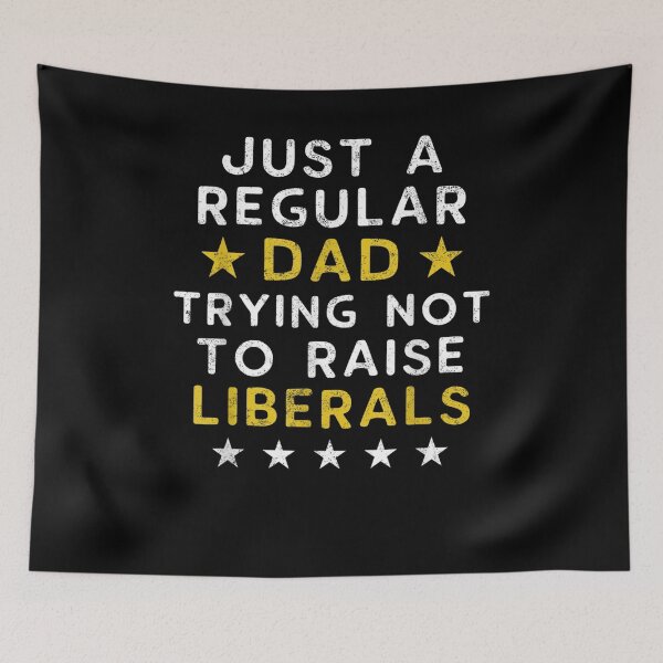 Item preview, Mens Father's Day Just A Regular Dad Trying Not To Raise Liberals  designed and sold by anniet33.