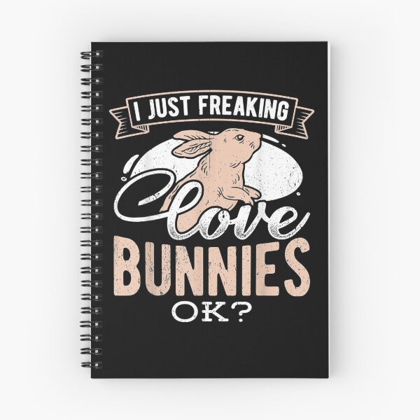 Item preview, I Just Freaking Love Bunnies Ok Cute Bunny  designed and sold by maizreo.