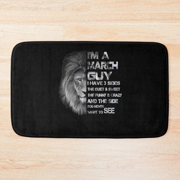 Item preview, I'm A March Guy I Have 3 Sides The Quiet And Sweet The Funny  designed and sold by anniet33.
