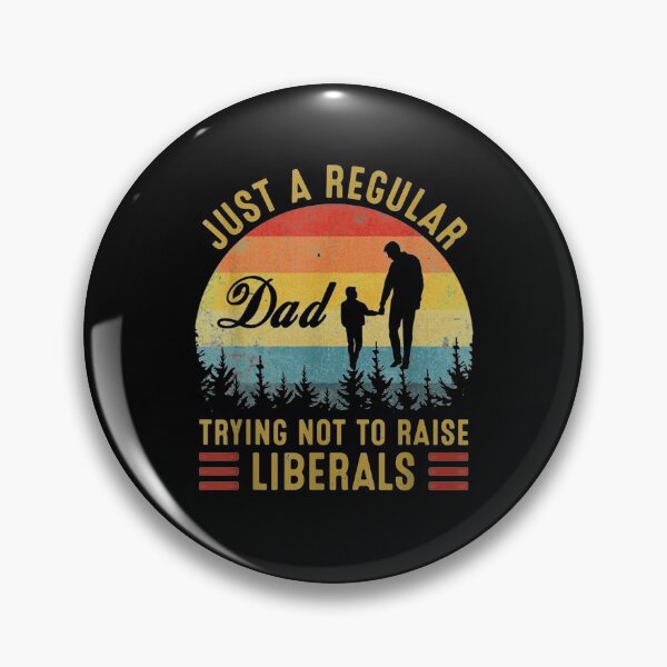 Item preview, Just A Regular Dad Trying Not To Raise Liberals Fathers Gift  designed and sold by anniet33.