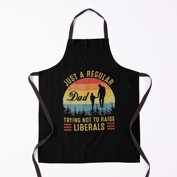 Item preview, Just A Regular Dad Trying Not To Raise Liberals Fathers Gift  designed and sold by anniet33.