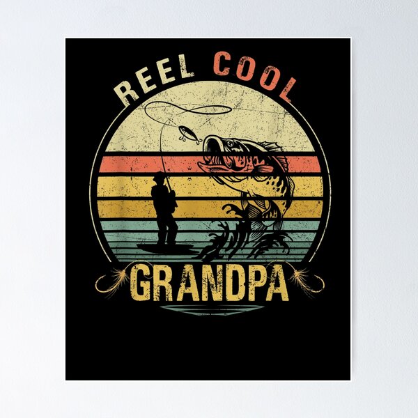 Reel cool grandpa' Poster 24x18