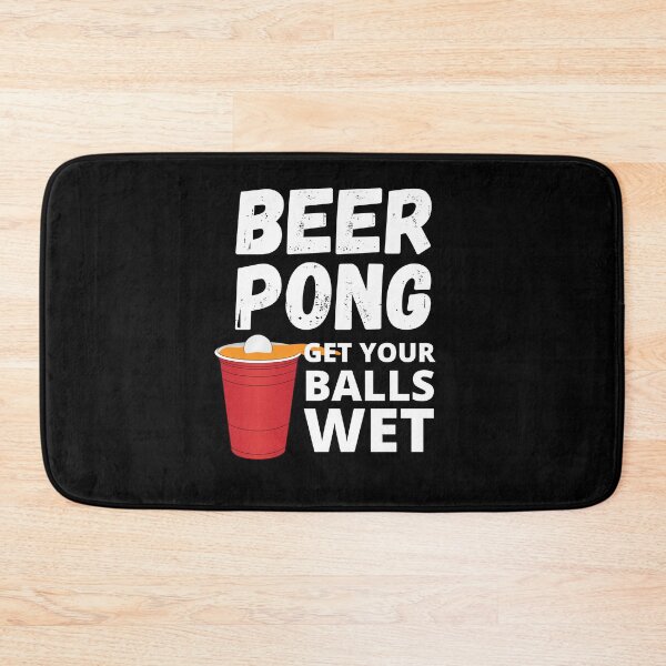 Item preview, Beer Pong Get Your Balls Wet designed and sold by RGRamsey.