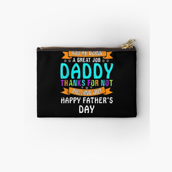 Item preview, You're Doing A Great Job Daddy Thanks For Not Pulling Out  designed and sold by anniet33.