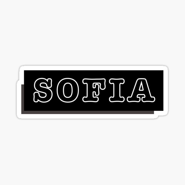 Sofia Name Sticker For Sale By Sofsh P Redbubble