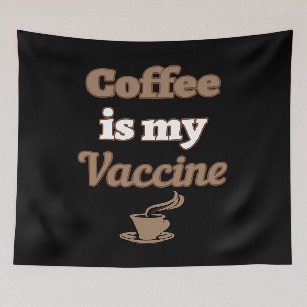 Item preview, Coffee Is My Vaccine Funny Quote designed and sold by Color-Sparkle.