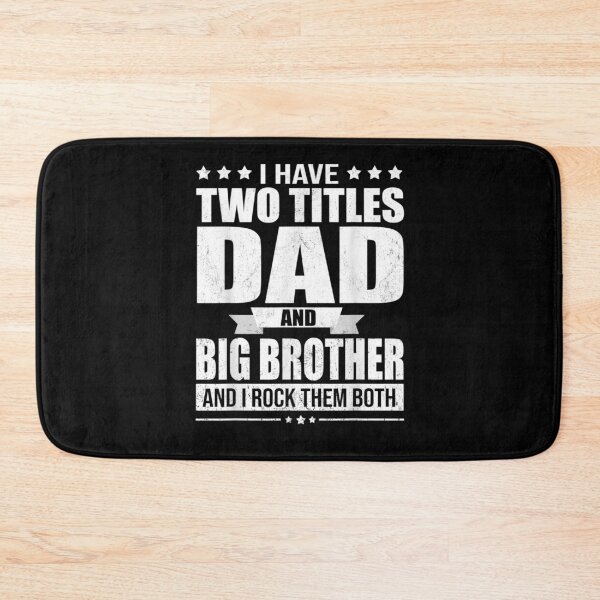 Item preview, I Have Two Titles Dad And Big Brother And I Rock Them Both  designed and sold by anniet33.