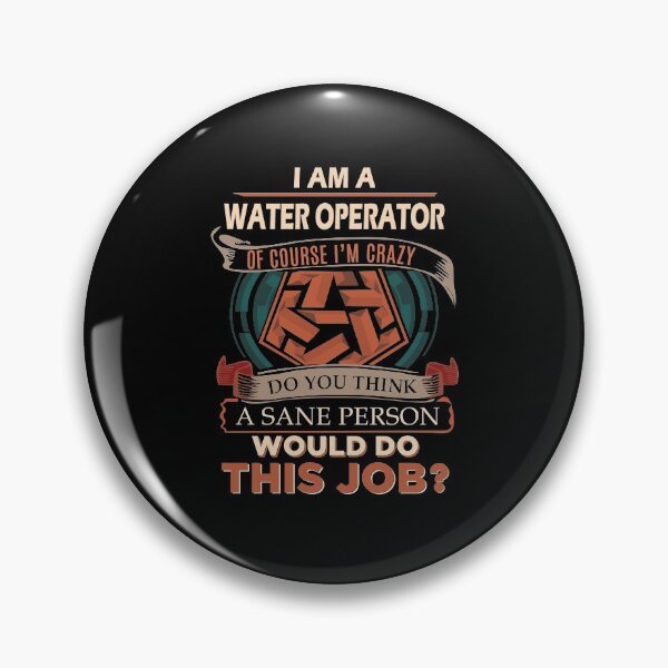 Item preview, Water Operator T Shirt - Sane Person Gift Item Tee designed and sold by enstacee75.