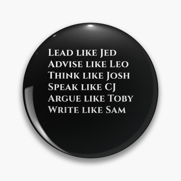 Item preview, West Wing Lead Like Jed  designed and sold by anniet33.