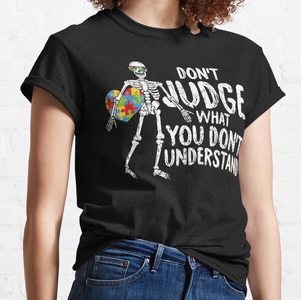 Dont Judge T-Shirts for Sale