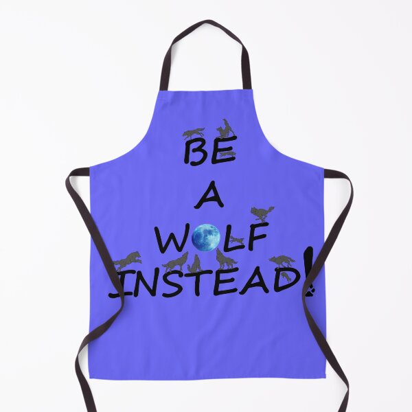Item preview, Be a Wolf Instead designed and sold by Kestrelle.