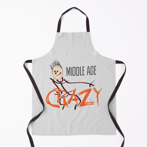 Item preview, Middle Age Crazy designed and sold by designbyjodyb.
