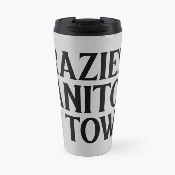Craziest janitor in town Travel Mug