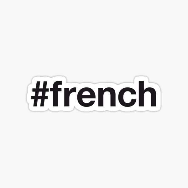 FRENCH Hashtag Sticker