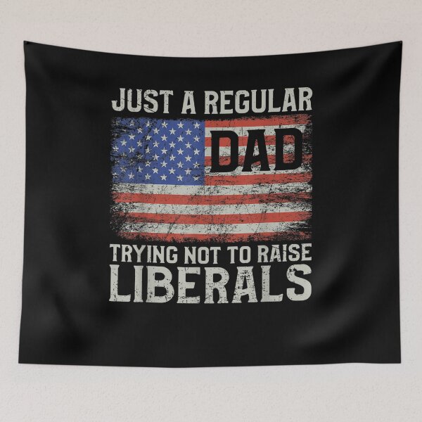 Item preview, Mens Just A Regular Dad Trying Not To Raise Liberals America Flag  designed and sold by anniet33.