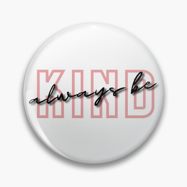 Item preview, Always Be Kind designed and sold by MiLatibule.