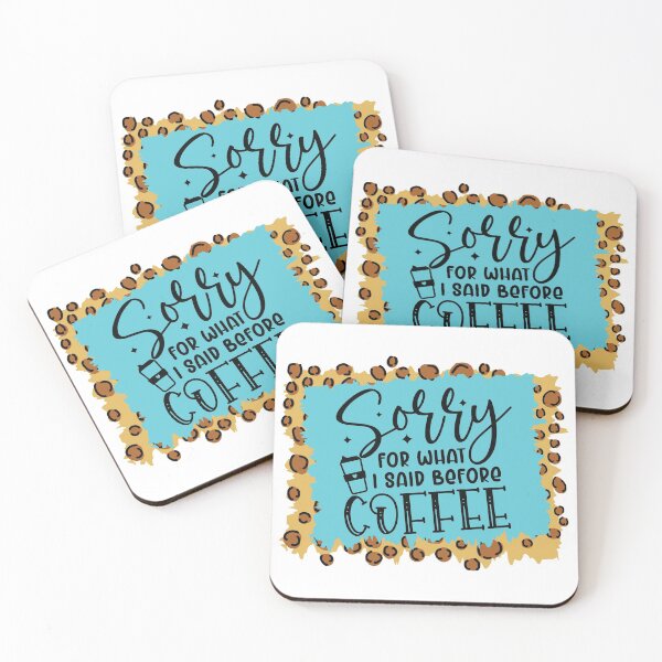 Item preview, Sorry for what I said before Coffee. designed and sold by thepetcellar.