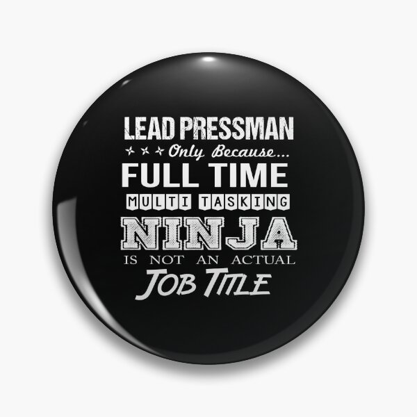 Item preview, Lead Pressman T Shirt - Multitasking Ninja Job Gift Item Tee designed and sold by ueenanerne.