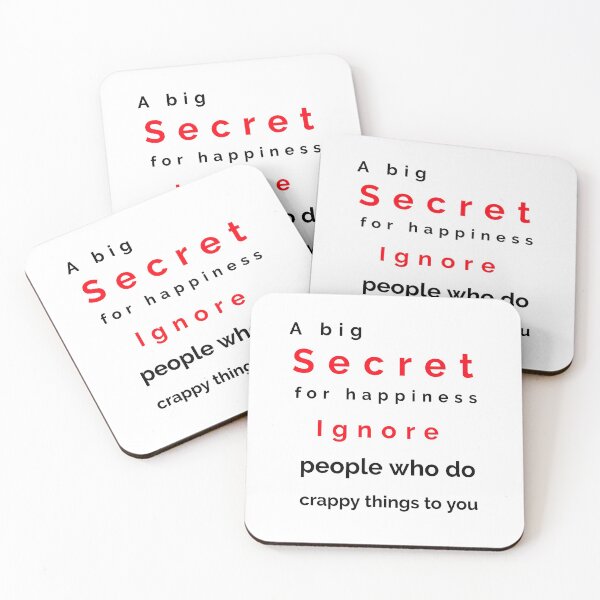 Item preview, A big secret for happiness ignore people who do crappy things to you designed and sold by sjnawiti.
