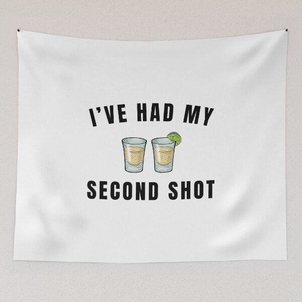 Item preview, I've Had Second Shot Alcohol / Funny Drinking Saying Alcohol design designed and sold by CreatedByHeidi.