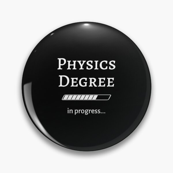 Item preview, Physics Degree In Progress Saying / College Student Science design designed and sold by CreatedByHeidi.