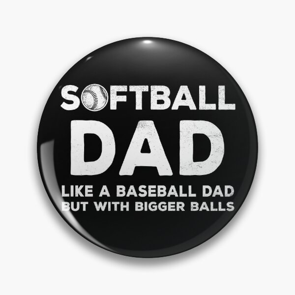 Item preview, Softball Dad Like A Baseball Dad But With Bigger Balls designed and sold by designbychow.