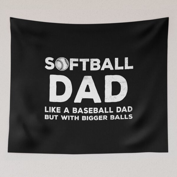 Item preview, Softball Dad Like A Baseball Dad But With Bigger Balls designed and sold by designbychow.