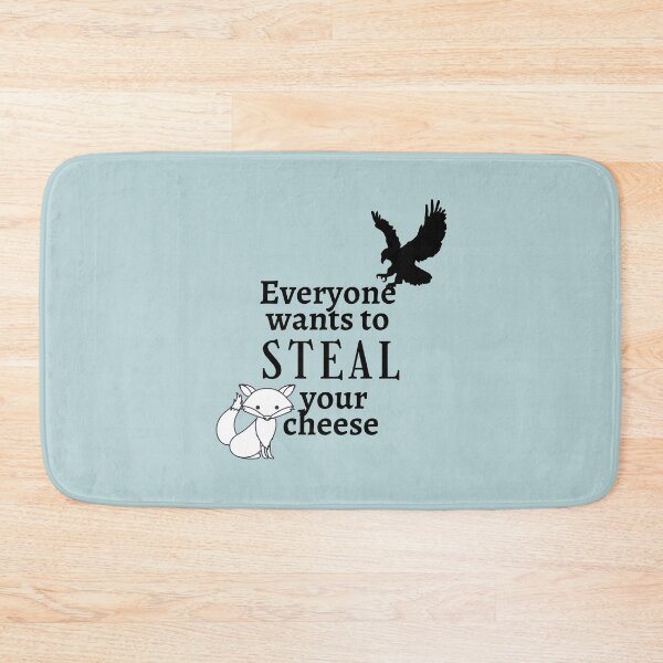 Item preview, Everyone Wants To Steal Your Cheese, Cheese Saying, Quote designed and sold by TheOrbDesigns.