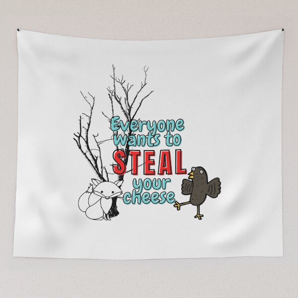 Item preview, Everyone Wants To Steal Your Cheese, Cheese Saying, Quote designed and sold by TheOrbDesigns.