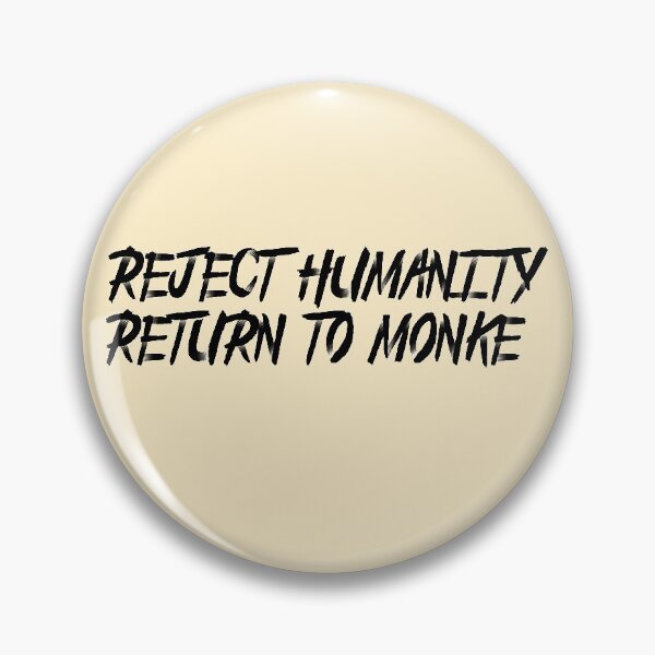 Item preview, reject humanity return to monke designed and sold by LAST WEEK'S STOLEN AESTHETICS.
