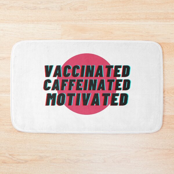 Item preview, Vaccinated Caffeinated Motivated designed and sold by Banjoseph.